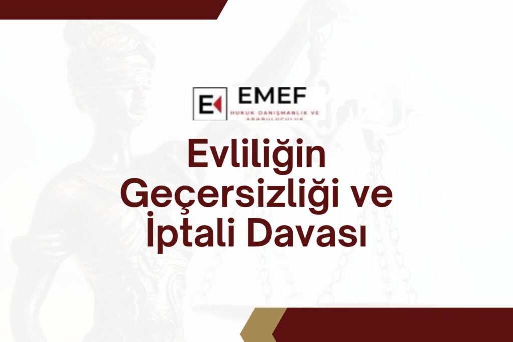 Evliliğin Geçersizliği ve İptali Davası