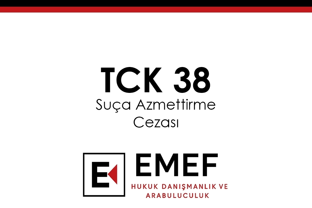 TCK 38 Suça Azmettirme Cezası 2025